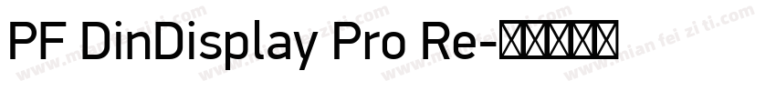 PF DinDisplay Pro Re字体转换